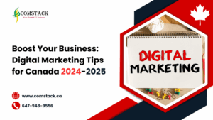 Boost Your Business: Digital Marketing Tips for Canada 2024-2025
