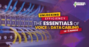 Unlocking Efficiency: The Essentials of Voice and Data Cabling in Canada