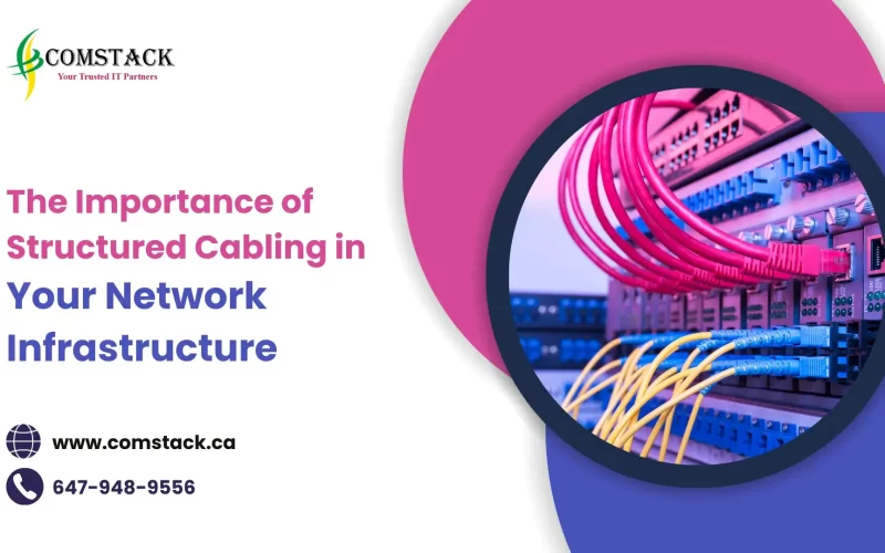 The Importance of Structured Cabling in Your Network Infrastructure